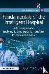 Frisch, PhD - Fundamentals of the Intelligent Hospital