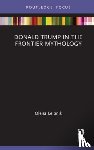 Leipnik, Olena - Donald Trump in the Frontier Mythology