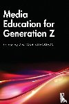  - Media Education for Generation Z