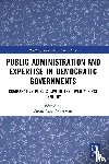  - Public Administration and Expertise in Democratic Governments