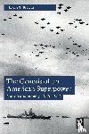 Browne, Blaine T. - The Genesis of an American Superpower