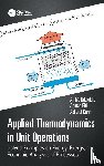 Nikbakht, Ali M. (School of Mechanical Medical and Process Engineering, Piri, Ahmad (Department of Mechanical Engineering of Biosystems, Karim, Azharul (Queensland University of Technology - Applied Thermodynamics in Unit Operations