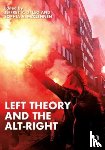  - Left Theory and the Alt-Right