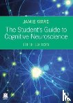 Ward, Jamie - The Student's Guide to Cognitive Neuroscience
