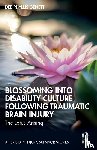 Genetti, Dee Phyllis - Blossoming Into Disability Culture Following Traumatic Brain Injury