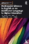  - Multimodal Literacy in English as an Additional Language in Higher Education