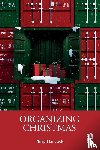 Hancock, Philip (University of Essex - Organizing Christmas