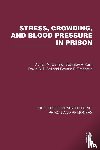 Ostfeld, Adrian M., Kasl, Stanislav V., D'Atri, David A., Fitzgerald, Edward F. - Stress, Crowding, and Blood Pressure in Prison