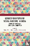  - Gender and Popular Visual Culture in India
