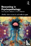 Cardella, Valentina (University of Messina, Gangemi, Amelia - Reasoning in Psychopathology