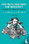 Farkas, Johan (Malmo University, Schou, Jannick (IT University of Copenhagen - Post-Truth, Fake News and Democracy