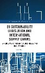 Peter, Adolf - EU Sustainability Legislation and International Supply Chains