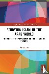 Hanafi, Sari (American University of Beirut) - Studying Islam in the Arab World