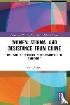 Sharpe, Gilly (University of Sheffield - Women, Stigma, and Desistance from Crime