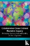 Raymond, Cathy - Collaborative Cross-Cultural Narrative Inquiry