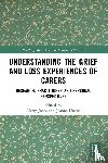  - Understanding the Grief and Loss Experiences of Carers