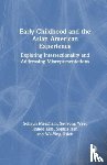 Meacham, Sohyun "Soh", Wee, Su-Jeong, Kim, Jinhee, Han, Sophia - Early Childhood and the Asian American Experience