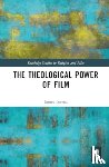 Lorenz, James - The Theological Power of Film