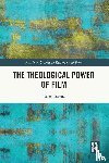 Lorenz, James - The Theological Power of Film