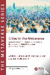 Hudson-Smith, Andrew, Wilson, Duncan, Signorelli, Valerio - Cities in the Metaverse