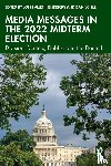  - Media Messages in the 2022 Midterm Election