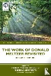  - The Work of Donald Meltzer Revisited