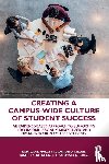 Hallett, Ronald E., Kezar, Adrianna, Kitchen, Joseph A., Perez, Rosemary J. - Creating a Campus-Wide Culture of Student Success