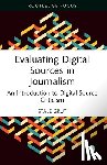 Grut, Stale - Evaluating Digital Sources in Journalism