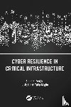 Kufeoglu, Sinan, Akgun, Abdullah Talip - Cyber Resilience in Critical Infrastructure
