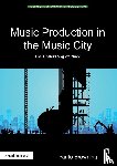 Browning, Yanto - Music Production in the Music City