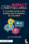Sackstein, Starr (Mastery Portfolio - Making an Impact Outside of the Classroom: A Complete Guide to the Exciting Job Possibilities for Educators