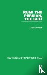 Arasteh, A. Reza - Rumi The Persian, The Sufi