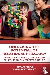 Riddle, Stewart (University of Southern Queensland, Hickey, Andrew (University of Southern Queensland - Unlocking the Potential of Relational Pedagogy