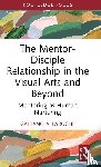 A. LaRoche, Gaetano - The Mentor-Disciple Relationship in the Visual Arts and Beyond