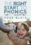 Blair, Rose - The Right Start to Phonics