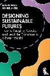 Press, Joseph, Celi, Manuela - Designing Sustainable Futures