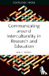 Dervin, Fred (University of Helsinki - Communicating around Interculturality in Research and Education