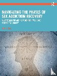 Katz, Allan J. (Private practice - Navigating the Phases of Sex Addiction Recovery