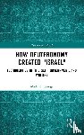 George, Mark K. - How Deuteronomy Created "Israel"