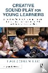 Greenfield, Hayes - Creative Sound Play for Young Learners