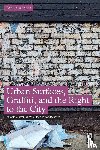 Andron, Sabina - Urban Surfaces, Graffiti, and the Right to the City