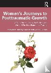 Doherty, Mary Ellen (Western Connecticut State University, Scannell-Desch, Elizabeth - Women’s Journeys to Posttraumatic Growth