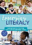 McTaggart, James, Cook, James, Castelo, Rebecca, Pickering, Jennifer - Emerging Literacy: Unlocking Instruction for Every Child