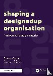 Carter, Emma - Shaping a DesignedUp Organisation