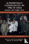  - Authoritarian Consolidation in Times of Crisis