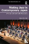 Buscatto, Marie (University of Paris 1 Pantheon Sorbonne - Making Jazz in Contemporary Japan