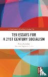 Andreani, Tony (University of Paris 8 - Ten Essays for a 21st Century Socialism
