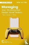 Knibbs, Catherine - Managing Your Gaming and Social Media Habits