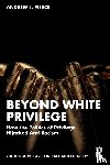 Pierce, Andrew J. (Saint Mary's College - Beyond White Privilege