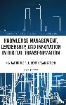 Thomas, Asha (Wroclaw University of Science and Technology - Knowledge Management, Leadership, and Innovation in Digital Transformation